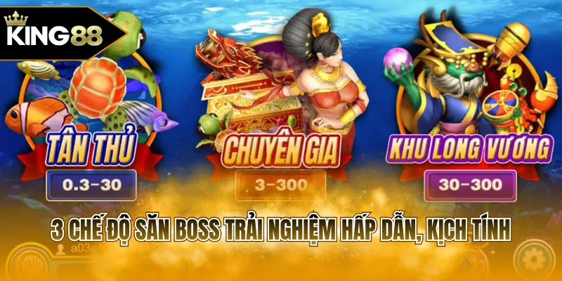 3 chế độ săn Boss trải nghiệm hấp dẫn, kịch tính
