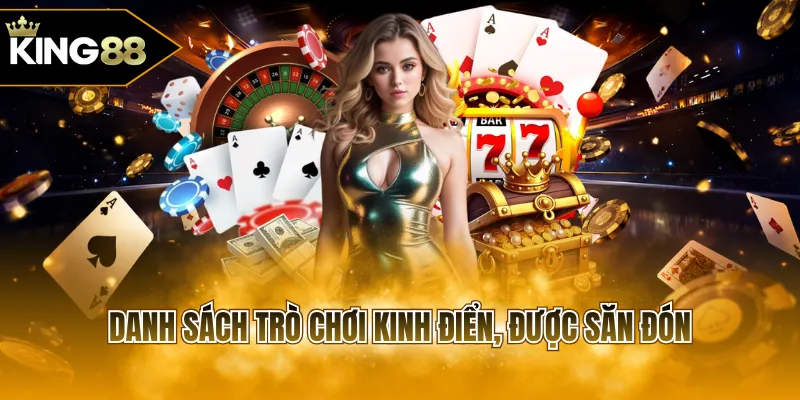 Danh sách trò chơi kinh điển, được săn đón
