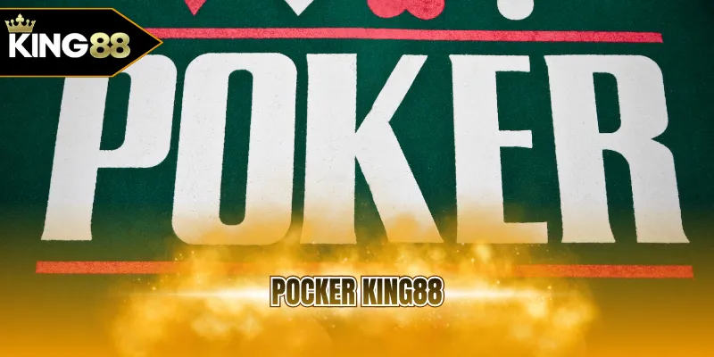 Pocker KING88