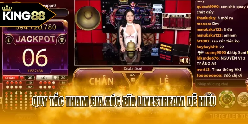 Quy tắc tham gia xóc đĩa livestream dễ hiểu