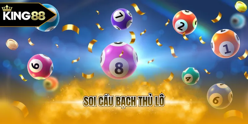 Soi cầu bạch thủ lô